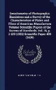 Sensitometry of Photographic Emulsions and a Survey of the Characteristics of Plates and Films of American Manufacture Volume Scientific Papers of the