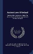 Ancient Laws of Ireland: Senchus Mór, Conclusion: Being the Corus Bescha, or Customary Law and the Book of Aicill