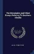 The Everglades and Other Essays Relating to Southern Florida