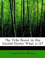 The Veto Power in the United States: What is It?