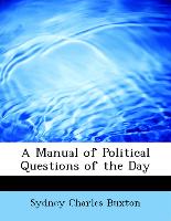 A Manual of Political Questions of the Day