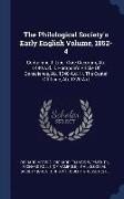 The Philological Society's Early English Volume, 1862-4: Containing: I. Liber Cure Cocorum, AB. 1440 A.D. II. Hampole's Pricke of Conscience, AB. 1340