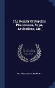 The Reality of Psychic Phenomena, Raps, Levitations, Etc