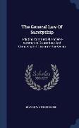 The General Law Of Suretyship: Including Commercial And Non-commercial Guarantees And Compensated Corporate Suretyship