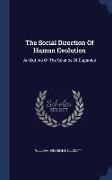 The Social Direction of Human Evolution: An Outline of the Science of Eugenics