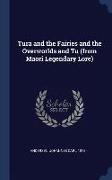 Tura and the Fairies and the Overworlds and Tu (from Maori Legendary Lore)