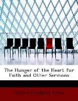 The Hunger of the Heart for Faith and Other Sermons