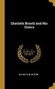 Charlotte Brontë And Her Sisters
