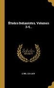 Études Indianistes, Volumes 3-4