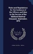 Rules and Regulations for the Guidance of the Officers and Men in the Service of the Midland Railway Company. September, 1876