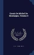 Essais de Michel de Montaigne, Volume 8