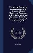 Narrative of Voyages to Explore the Shores of Africa, Arabia, and Madagascar, Performed in H. M. Ships Leven and Barracouta Under the Direction of Cap