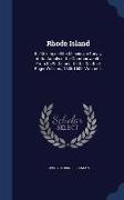 Rhode Island: Its Making and Its Meaning, A Survey of the Annals of the Commonwealth from Its Settlement to the Death of Roger Willi