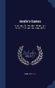 Hoyle's Games: Containing the Established Rules and Practice of Whist, Quadrille, Piquet, Etc