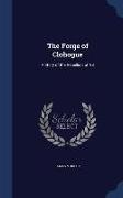 The Forge of Clohogue: A Story of the Rebellion of '98