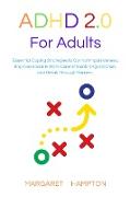 ADHD 2.0 FOR ADULTS