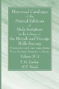 Historical Catalogue of the Printed Editions of Holy Scripture in the Library of the British and Foreign Bible Society, Volume II, 1