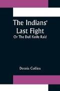 The Indians' Last Fight, Or The Dull Knife Raid