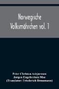 Norwegische Volksmährchen vol. 1, gesammelt von P. Asbjörnsen und Jörgen Moe