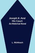 Joseph II. and His Court
