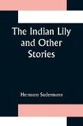 The Indian Lily and Other Stories