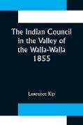 The Indian Council in the Valley of the Walla-Walla. 1855