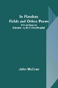 In Flanders Fields and Other Poems, With an Essay in Character, by Sir Andrew Macphail