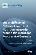 The Multifaceted Nature of Food and Nutrition Insecurity around the World and Foodservice Business