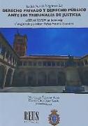 Derecho privado y derecho público ante los tribunales de justicia : liber amicorum en homenaje al magistrado y profesor Rafael Fonseca González