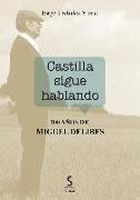 Castilla sigue hablando : 100 años de Miguel Delibes