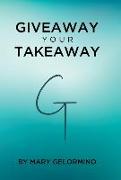 Giveaway Your Takeaway