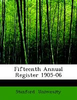 Fifteenth Annual Register 1905-06