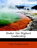 Under the Highest Leadership