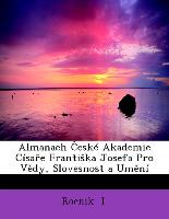 Almanach Ceské Akademie Císare FrantiSka Josefa Pro Vedy, Slovesnost a Umení