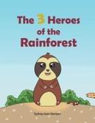 The Three Heroes of The Rainforest