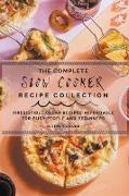The Complete Slow Cooker Recipe Collection