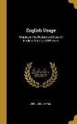 English Usage: Studies in the History and Uses of English Words and Phrases