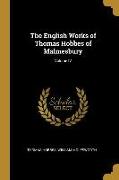 The English Works of Thomas Hobbes of Malmesbury, Volume IV