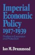 Imperial Economic Policy 1917-1939