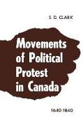 Movements of Political Protest in Canada 1640-1840