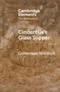 Cinderella's Glass Slipper: Towards a Cultural History of Renaissance Materialities