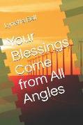 Your Blessings Come from All Angles