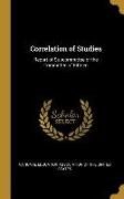 Correlation of Studies: Report of Subcommittee of the Committee of Fifteen