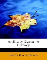 Anthony Burns: A History