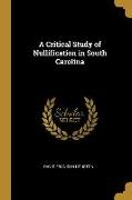 A Critical Study of Nullification in South Carolina