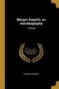 Margot Asquith, an Autobiography, Volume II