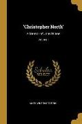 'christopher North': A Memoir of John Wilson, Volume I