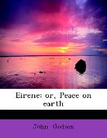 Eirene: or, Peace on earth