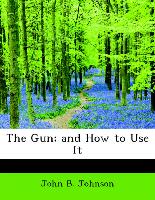 The Gun, And How to Use It