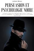 Persuasion et psychologie noire